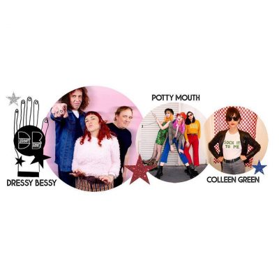 Dressy Bessy, Potty Mouth, and Colleen Green