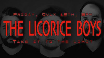 The Licorice Boys: Take It To The Limit