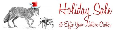 Holiday Sale at Effie Yeaw Nature Center
