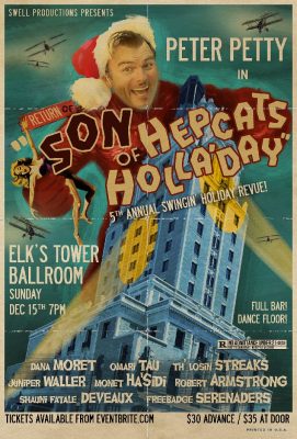 Peter Petty's Return of Son of Hepcats Holla'-Day Musical Yuletide Revue