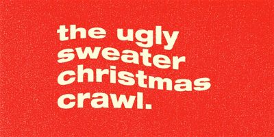 The Ugly Sweater Christmas Crawl