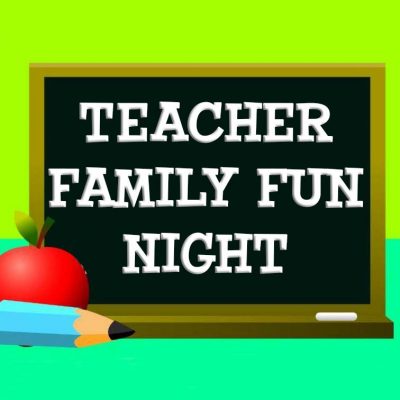 Teacher Family Fun Night