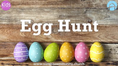 Sunrise Community Egg Hunt