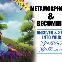 Metamorphosis and Becoming Workshop