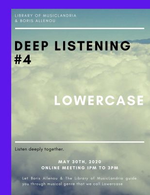Deep Listening 4: Lowercase (Online)