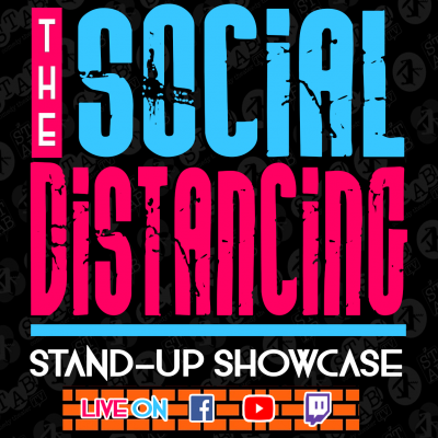 The Social Distancing Stand-Up Showcase Streaming Live