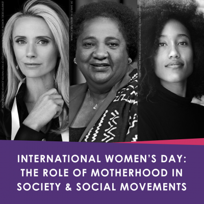 International Women's Day: The Role of Motherhood in Society and Social Movements
