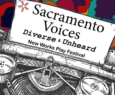 Sacramento Voices: New Works Play Festival (Postponed)