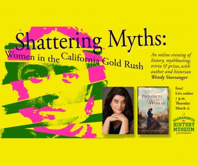 Shattering Myths: Women in the California Gold Rush