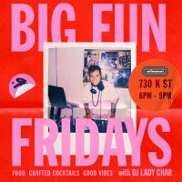 Big Fun Fridays with DJ Lady Char