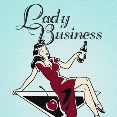 Lady Business