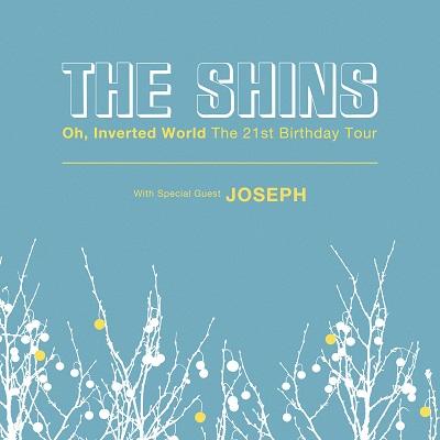The Shins: Oh, Inverted World, The 21st Birthday Tour
