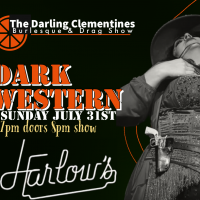Dark Western: A Darling Clementines Burlesque and Drag Show