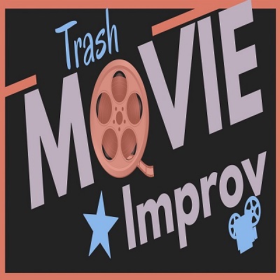 Trash Movie Improv