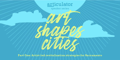 articulator Speakers Series: Art Shapes Cities