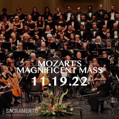 Sacramento Philharmonic and Opera: Mozart's Magnificent Mass