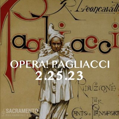 Sacramento Philharmonic and Opera: Opera Pagliacci