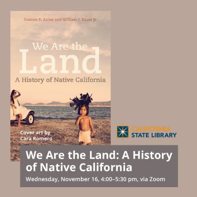 We Are the Land: A History of Native California