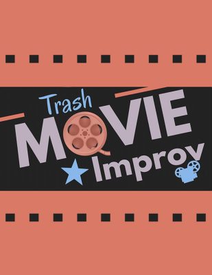 Trash Movie Improv