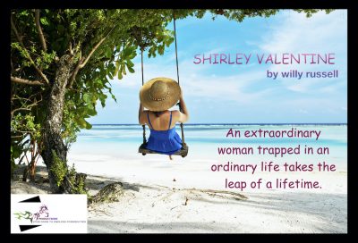 Shirley Valentine by Willy Russell
