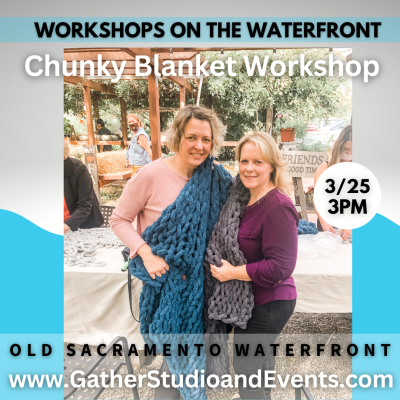 Workshop on the Waterfront: Chunky Blanket Workshop