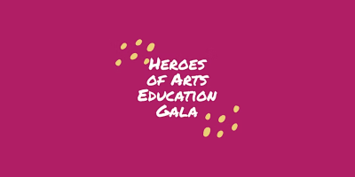 Heroes of Arts Education Gala