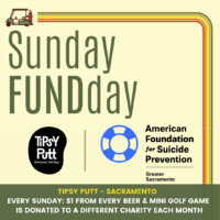 Sunday Fund-day with Tipsy Putt and American Foundation for Suicide Prevention
