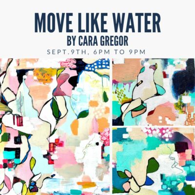 "Move Like Water" New Works from Cara Gregor