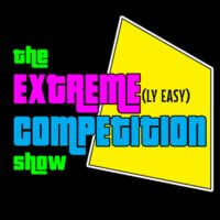 Extreme(ly) Easy Competition Show