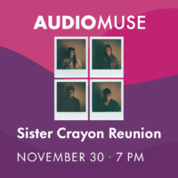 Audio Muse: Sister Crayon Reunion