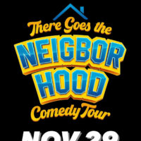 There Goes the Neighborhood Comedy Tour