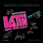 Latin Music Glow Party Featuring DJ LG and DJ Zay